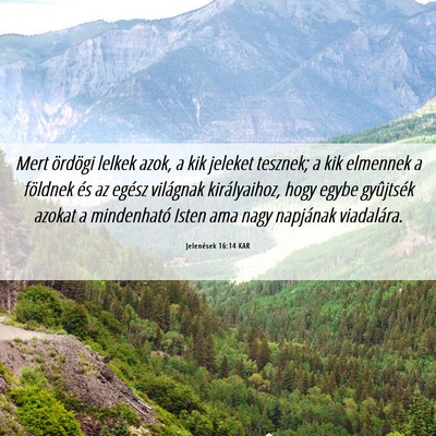 Picture 06 - Jelenések 16:14 KAR - Mert ördögi lelkek azok, a kik jeleket tesznek; - Bible Verse Picture