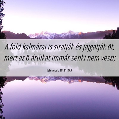 Picture 06 - Jelenések 18:11 KAR - A föld kalmárai is siratják és jajgatják - Bible Verse Picture