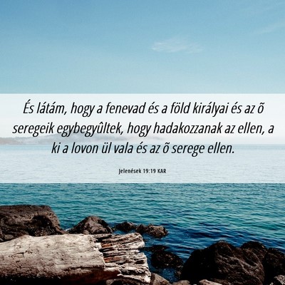 Picture 06 - Jelenések 19:19 KAR - És látám, hogy a fenevad és a föld királyai - Bible Verse Picture