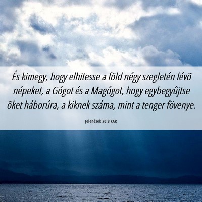 Picture 06 - Jelenések 20:8 KAR - És kimegy, hogy elhitesse a föld négy - Bible Verse Picture