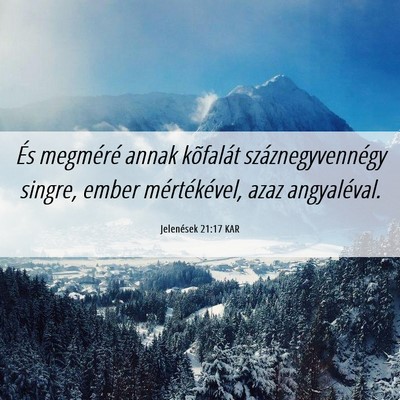 Picture 06 - Jelenések 21:17 KAR - És megméré annak kõfalát száznegyvennégy - Bible Verse Picture