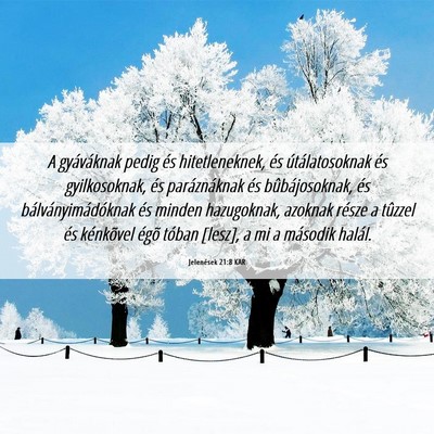 Picture 06 - Jelenések 21:8 KAR - A gyáváknak pedig és hitetleneknek, és - Bible Verse Picture