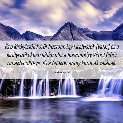 Picture 06 - Jelenések 4:4 KAR - És a királyiszék körül huszonnégy - Bible Verse Picture