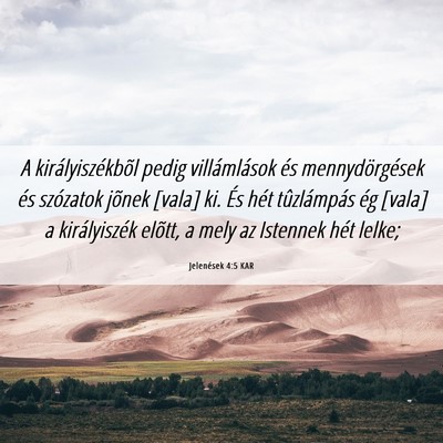 Picture 06 - Jelenések 4:5 KAR - A királyiszékbõl pedig villámlások és - Bible Verse Picture