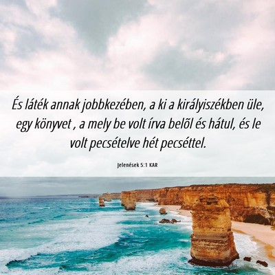 Picture 06 - Jelenések 5:1 KAR - És láték annak jobbkezében, a ki a - Bible Verse Picture