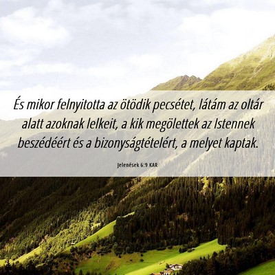 Picture 06 - Jelenések 6:9 KAR - És mikor felnyitotta az ötödik pecsétet, - Bible Verse Picture