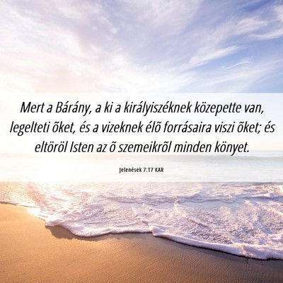 Picture 06 - Jelenések 7:17 KAR - Mert a Bárány, a ki a királyiszéknek - Bible Verse Picture