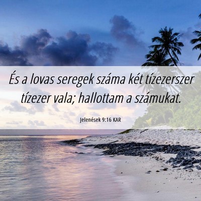 Picture 06 - Jelenések 9:16 KAR - És a lovas seregek száma két tízezerszer - Bible Verse Picture