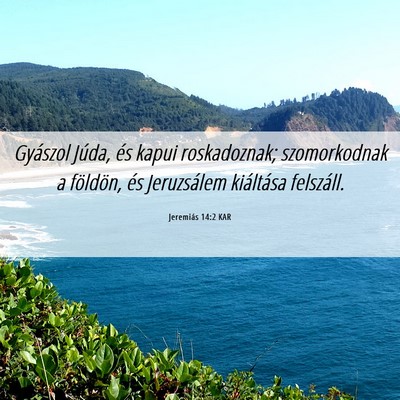 Picture 06 - Jeremiás 14:2 KAR - Gyászol Júda, és kapui roskadoznak; - Bible Verse Picture