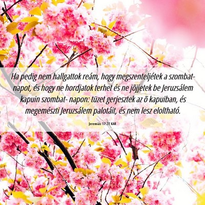 Picture 06 - Jeremiás 17:27 KAR - Ha pedig nem hallgattok reám, hogy - Bible Verse Picture