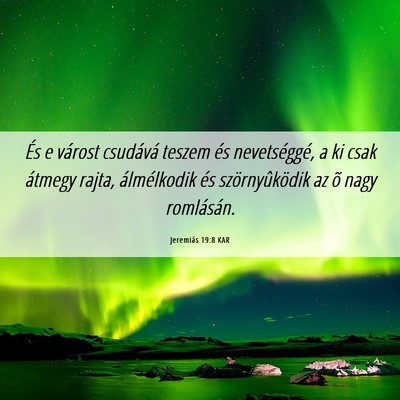 Picture 06 - Jeremiás 19:8 KAR - És e várost csudává teszem és nevetséggé, - Bible Verse Picture
