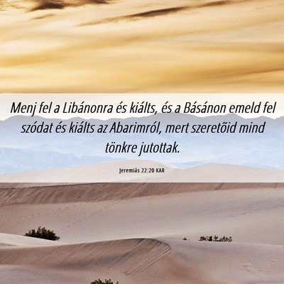 Picture 06 - Jeremiás 22:20 KAR - Menj fel a Libánonra és kiálts, és a - Bible Verse Picture