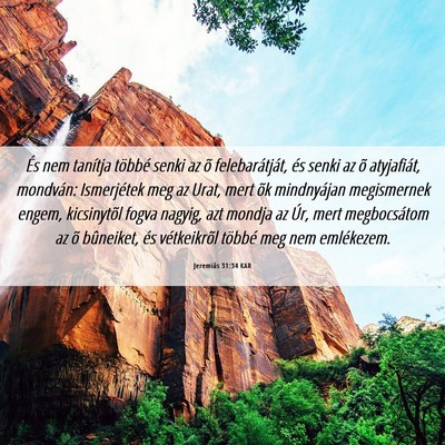 Picture 06 - Jeremiás 31:34 KAR - És nem tanítja többé senki az õ - Bible Verse Picture