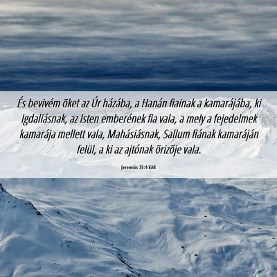 Picture 06 - Jeremiás 35:4 KAR - És bevivém õket az Úr házába, a Hanán - Bible Verse Picture