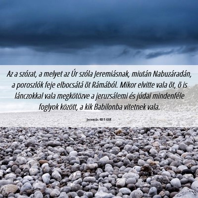 Picture 06 - Jeremiás 40:1 KAR - Az a szózat, a melyet az Úr szóla - Bible Verse Picture