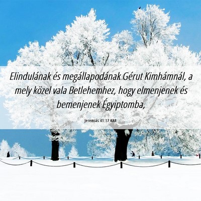 Picture 06 - Jeremiás 41:17 KAR - Elindulának és megállapodának Gérut - Bible Verse Picture