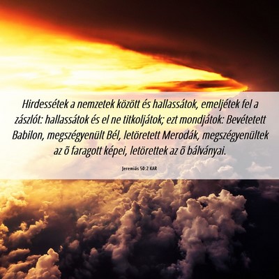 Picture 06 - Jeremiás 50:2 KAR - Hirdessétek a nemzetek között és - Bible Verse Picture