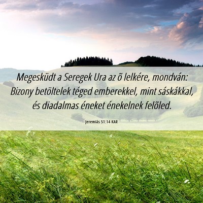 Picture 06 - Jeremiás 51:14 KAR - Megesküdt a Seregek Ura az õ lelkére, - Bible Verse Picture