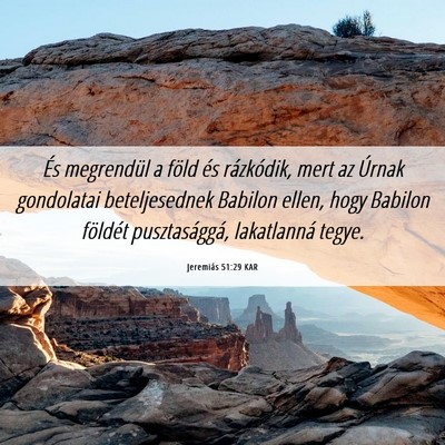 Picture 06 - Jeremiás 51:29 KAR - És megrendül a föld és rázkódik, mert az - Bible Verse Picture