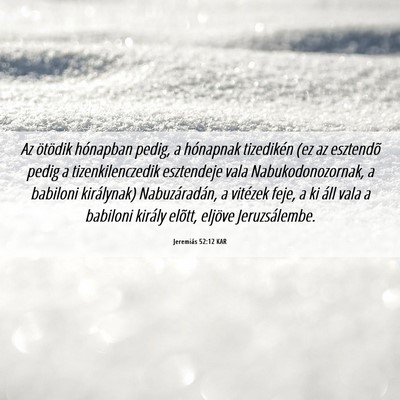Picture 06 - Jeremiás 52:12 KAR - Az ötödik hónapban pedig, a hónapnak - Bible Verse Picture