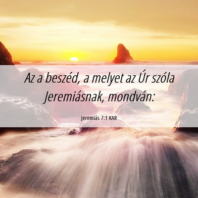 Picture 06 - Jeremiás 7:1 KAR - Az a beszéd, a melyet az Úr szóla - Bible Verse Picture