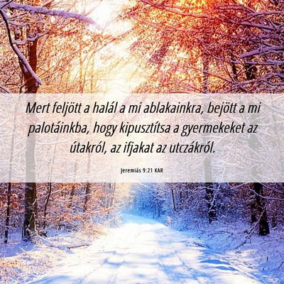 Picture 06 - Jeremiás 9:21 KAR - Mert feljött a halál a mi ablakainkra, bejött - Bible Verse Picture