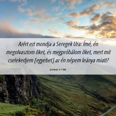 Picture 06 - Jeremiás 9:7 KAR - Azért ezt mondja a Seregek Ura: Ímé, én - Bible Verse Picture