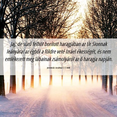 Picture 06 - Jeremiás siralmai 2:1 KAR - Jaj; de sûrû felhõt borított haragjában az - Bible Verse Picture