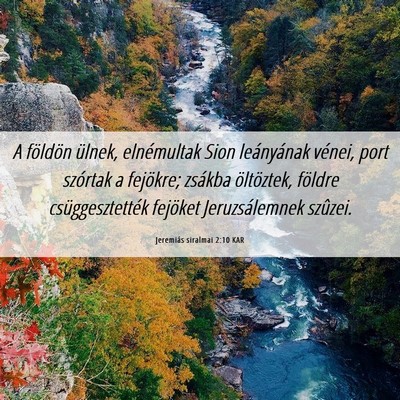 Picture 06 - Jeremiás siralmai 2:10 KAR - A földön ülnek, elnémultak Sion leányának - Bible Verse Picture