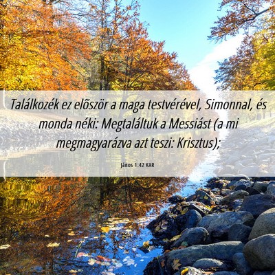 Picture 06 - János 1:42 KAR - Találkozék ez elõször a maga testvérével, - Bible Verse Picture