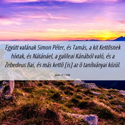 Picture 06 - János 21:2 KAR - Együtt valának Simon Péter, és Tamás, a kit - Bible Verse Picture