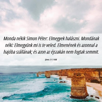 Picture 06 - János 21:3 KAR - Monda nékik Simon Péter: Elmegyek halászni. - Bible Verse Picture