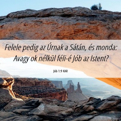 Picture 06 - Jób 1:9 KAR - Felele pedig az Úrnak a Sátán, és monda: - Bible Verse Picture
