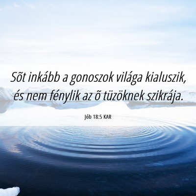 Picture 06 - Jób 18:5 KAR - Sõt inkább a gonoszok világa kialuszik, és - Bible Verse Picture