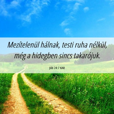 Picture 06 - Jób 24:7 KAR - Mezítelenül hálnak, testi ruha nélkül, még - Bible Verse Picture