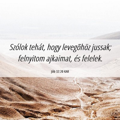 Picture 06 - Jób 32:20 KAR - Szólok tehát, hogy levegõhöz jussak; - Bible Verse Picture