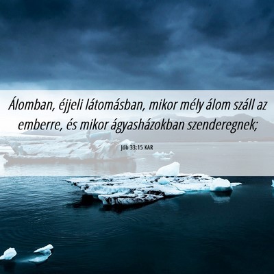 Picture 06 - Jób 33:15 KAR - Álomban, éjjeli látomásban, mikor mély álom - Bible Verse Picture