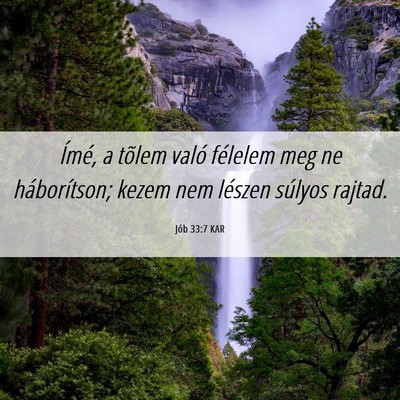 Picture 06 - Jób 33:7 KAR - Ímé, a tõlem való félelem meg ne - Bible Verse Picture