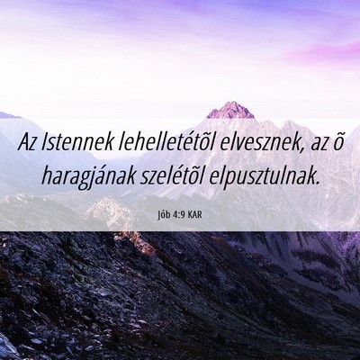 Picture 06 - Jób 4:9 KAR - Az Istennek lehelletétõl elvesznek, az õ - Bible Verse Picture