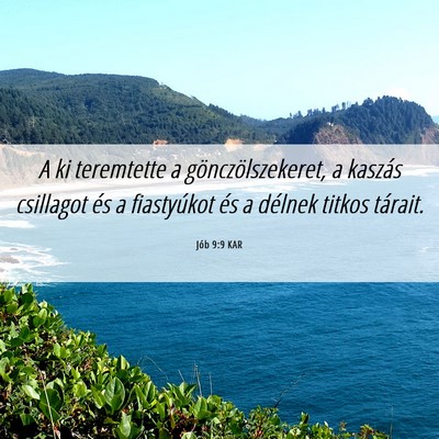 Picture 06 - Jób 9:9 KAR - A ki teremtette a gönczölszekeret, a kaszás - Bible Verse Picture