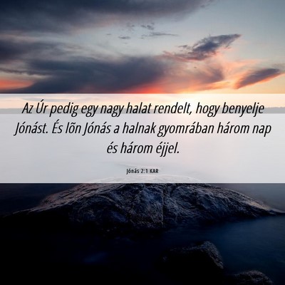 Picture 06 - Jónás 2:1 KAR - Az Úr pedig egy nagy halat rendelt, hogy - Bible Verse Picture