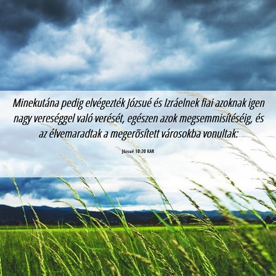 Picture 06 - Józsué 10:20 KAR - Minekutána pedig elvégezték Józsué és - Bible Verse Picture