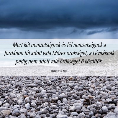 Picture 06 - Józsué 14:3 KAR - Mert két nemzetségnek és fél nemzetségnek a - Bible Verse Picture