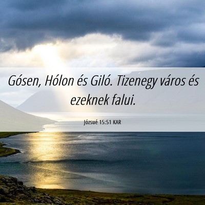 Picture 06 - Józsué 15:51 KAR - Gósen, Hólon és Giló. Tizenegy város és - Bible Verse Picture