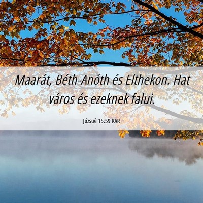 Picture 06 - Józsué 15:59 KAR - Maarát, Béth-Anóth és Elthekon. Hat város - Bible Verse Picture
