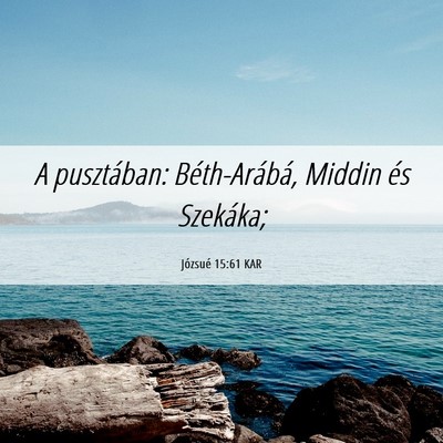 Picture 06 - Józsué 15:61 KAR - A pusztában: Béth-Arábá, Middin és - Bible Verse Picture