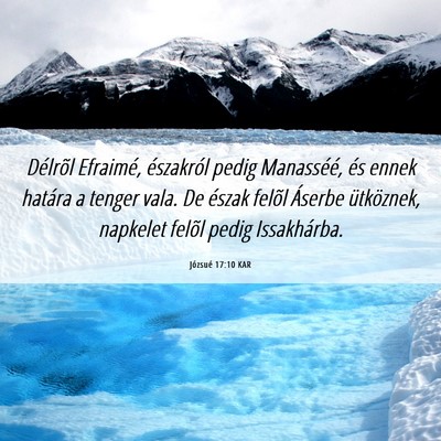 Picture 06 - Józsué 17:10 KAR - Délrõl Efraimé, északról pedig Manasséé, - Bible Verse Picture