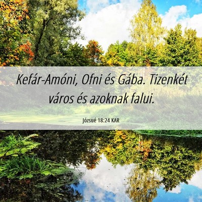 Picture 06 - Józsué 18:24 KAR - Kefár-Amóni, Ofni és Gába. Tizenkét város - Bible Verse Picture