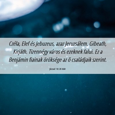 Picture 06 - Józsué 18:28 KAR - Czéla, Elef és Jebuzeus, azaz Jeruzsálem, - Bible Verse Picture