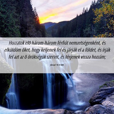 Picture 06 - Józsué 18:4 KAR - Hozzatok elõ három-három férfiút - Bible Verse Picture
